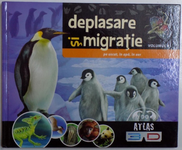 DEPLASARE SI MIGRATIE - PE USCAT , IN APA , IN AER , VOL. IV de ILONA BAGOLY , 2012 , LIPSA OCHELARI