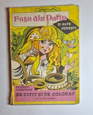 Fata din Dafin și alte povești &amp;ndash; Ilustr. Dumitru Dobrică, Ed. Ion Creangă, 1977 foto