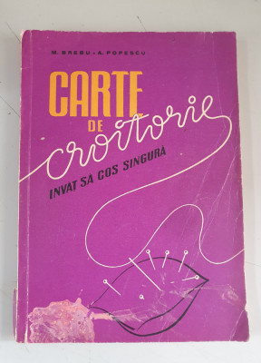 M. Brebu, Adam Popescu - Carte de croitorie. Invat sa cos singura foto