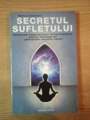 SECRETUL SUFLETULUI de WILLIAM BUHLMAN , 2011 foto