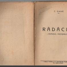 Radacini - Romanul Macisenilor - C. Gane Ed. Vatra, 1946