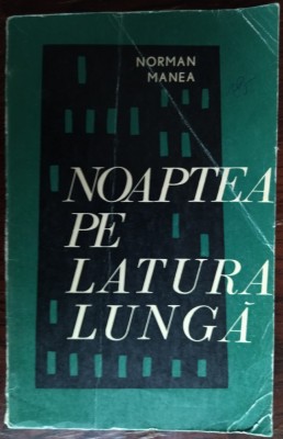 NORMAN MANEA - NOAPTEA PE LATURA LUNGA (VOLUM DE DEBUT / EPL, 1969) foto
