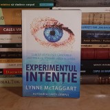 LYNNE McTAGGART - EXPERIMENTUL INTENTIE , 2010 *