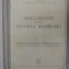 DOCUMENTE PRIVIND ISTORIA ROMANIEI , RAZBOIUL DE INDEPENDENTA , VOLUMUL VII ( 16 OCTOMBRIE 1877 - 30 NOIEMBRIE 1877 ) , de V. CHERESTESIU ...MIHAIL RO