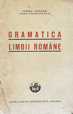 GRAMATICA LIMBII ROMANE de IORGU IORDAN , 1937 foto