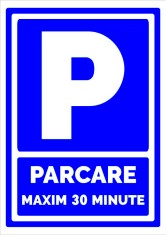 Semn de parcare maxim 30 minute foto