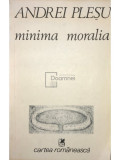 Andrei Pleșu - Minima moralia (editia 1988)
