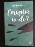 Oana Zamfirache (editor)- Coruptia ucide