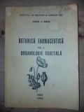Botanica farmaceutica vol 2: Organologie vegetala- Const. V. Barca