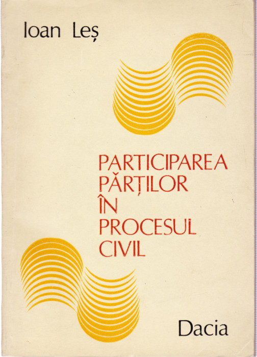 AS - IOAN LES - PARTICIPAREA PARTILOR IN PROCESUL CIVIL