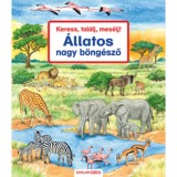 Keress, tal&aacute;lj, mes&eacute;lj! - &Aacute;llatos nagy b&ouml;ng&eacute;sző - 2. kiad&aacute;s - Susanne Gernh&auml;user