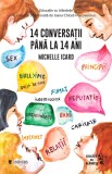 14 conversatii pana la 14 ani - Michelle Icard - Univers