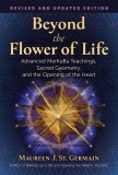 Beyond the Flower of Life: Advanced Merkaba Teachings, Sacred Geometry, and the Opening of the Heart