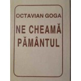 NE CHEAMA PAMANTUL-OCTAVIAN GOGA-265527