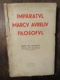 &Icirc;mpăratul Marcu Aureliu filosoful - Matei Gr. Peucescu