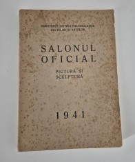 Carte veche Salonul Oficial 1941 Pictura Sculptura