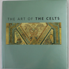 THE ART OF THE CELTS by DAVID SANDISON , 2005