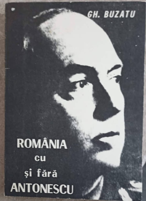 ROMANIA CU SI FARA ANTONESCU-GH. BUZATU-218596