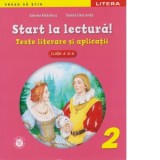 Start la lectura! Texte literare si aplicatii. Clasa a II-a
