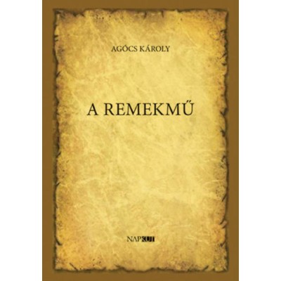 A remekmű - Ag&amp;oacute;cs K&amp;aacute;roly foto