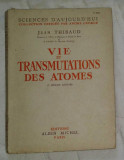 Vie et transmutations des atomes / Jean Thibaud