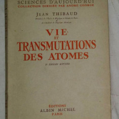 Vie et transmutations des atomes / Jean Thibaud
