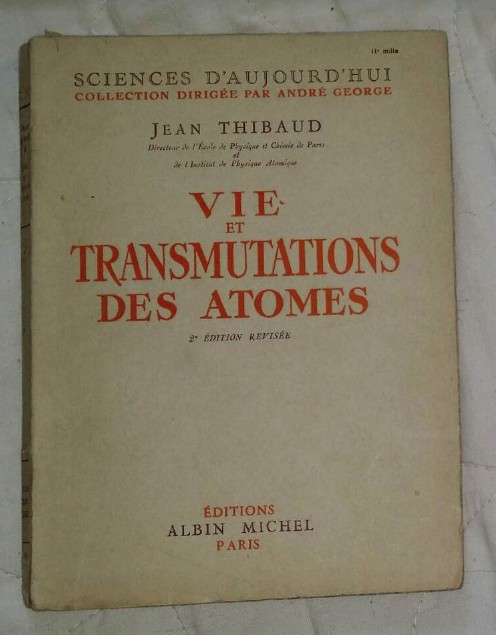 Vie et transmutations des atomes / Jean Thibaud