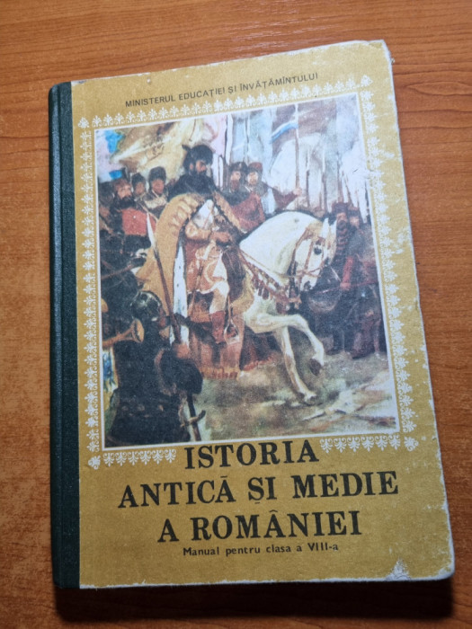 manual - istoria antica si medie a ramaniei - pentru clasa a 8-a - din anul 1986