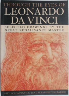 Through the Eyes of Leonardo Da Vinci. Selected drawings bu the great Renaissance master foto