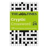 The Times Cryptic Crossword Book 24: 100 Puzzles Colecție Clasică Editor Richard Rogan Carti Engleza