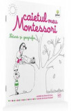 Natura si geografie: Caietul meu Montessori - Marie Kirchner 3 ani+