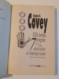 EFICIENTA IN 7 TREPTE SAU UN ABECEDAR AL INTELEPCIUNII de STEPHEN R. COVEY , 2002