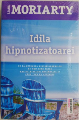 Idila hipnotizatoare &amp;ndash; Liane Moriarty foto