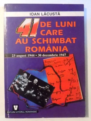 41 DE LUNI CARE AU SCHIMBAT ROMANIA de IOAN LACUSTA , 1999 foto