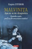 Cumpara ieftin Malvinita. Asa se scrie dragostea/Eugen Istodor, Polirom
