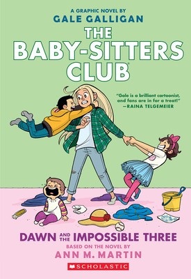 Dawn and the Impossible Three: A Graphic Novel (the Baby-Sitters Club #5): Full-Color Edition