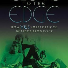 Close to the Edge: How Yes's Masterpiece Defined Prog Rock