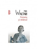 Femeia si strainul (editie de buzunar) - Mika Waltari