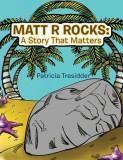 Matt R Rocks: a Story That Matters