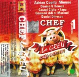 Various - Chef La Greu Volumul 1, Caseta audio