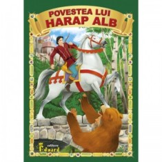 Povestea Lui Harap Alb - Ion Creanga