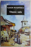 Titanic vals &ndash; Tudor Musatescu