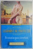 Legamant de protectie. Aventuri in epoca victoriana &ndash; Anne Perry