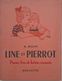 Line et Pierrot. Premier livre de lecture courante - K. Seguin
