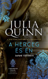 A herceg &eacute;s &eacute;n - A Bridgerton csal&aacute;d 1. - Julia Quinn