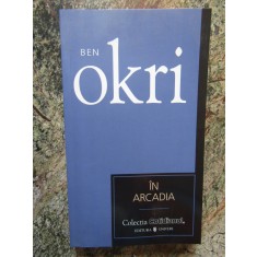 Ben Okri - In Arcadia