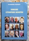 Seniorii literaturii noastre - volumul 1 - Florentin Popescu Contine dedicatie, data si semnatura autorului