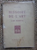 HISTOIRE DE L &#039;ART - L&#039;ART MEDIEVAL par ELIE FAURE , 1926