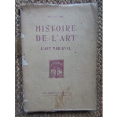 HISTOIRE DE L &#039;ART - L&#039;ART MEDIEVAL par ELIE FAURE , 1926