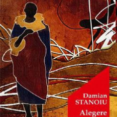 Alegere de stareta - Damian Stanoiu